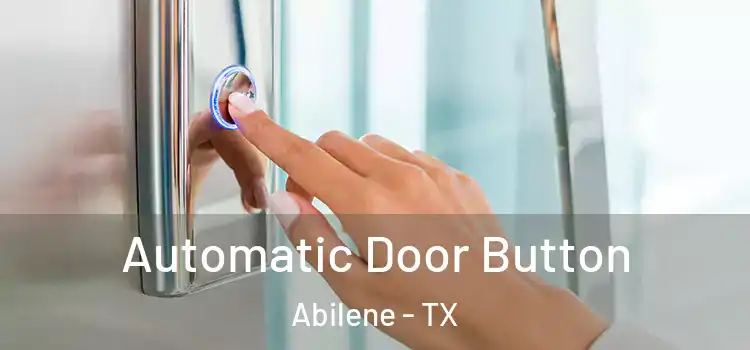  Automatic Door Button Abilene - TX
