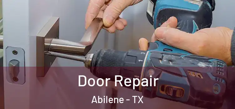 Door Repair Abilene - TX