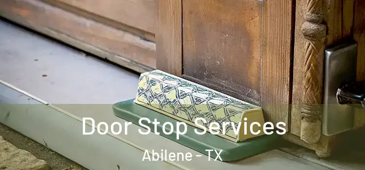  Door Stop Services Abilene - TX