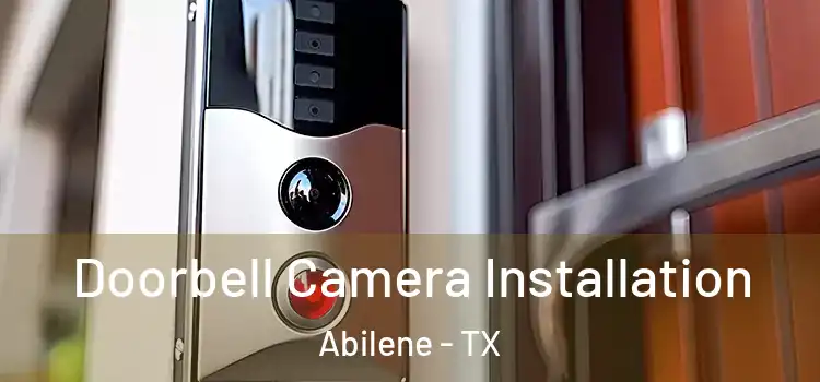  Doorbell Camera Installation Abilene - TX