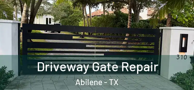 Driveway Gate Repair Abilene - TX