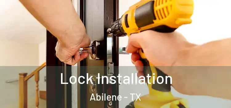  Lock Installation Abilene - TX