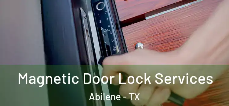  Magnetic Door Lock Services Abilene - TX