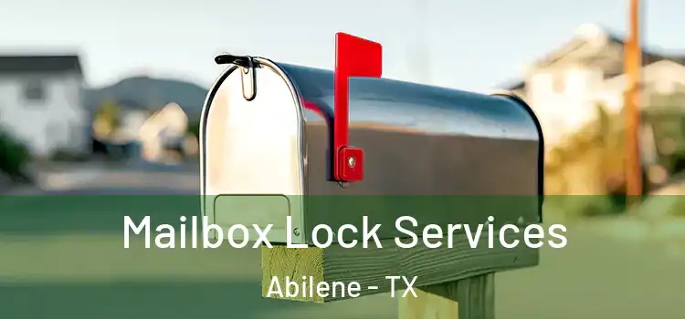  Mailbox Lock Services Abilene - TX