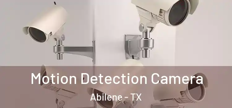  Motion Detection Camera Abilene - TX