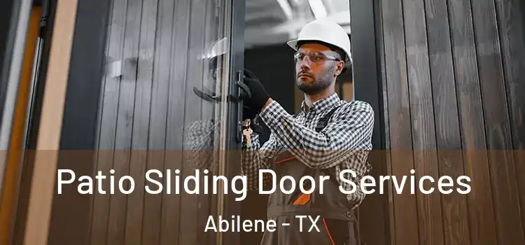 Patio Sliding Door Services Abilene - TX