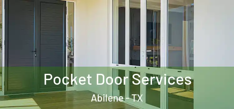 Pocket Door Services Abilene - TX
