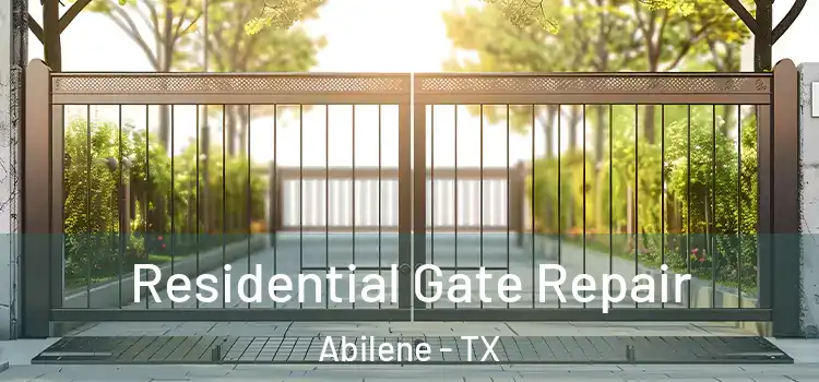 Residential Gate Repair Abilene - TX