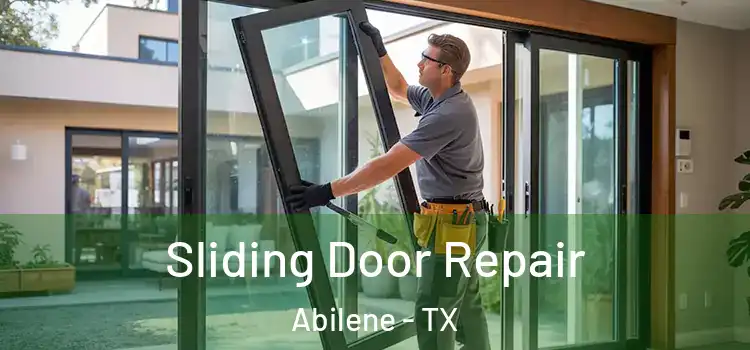 Sliding Door Repair Abilene - TX