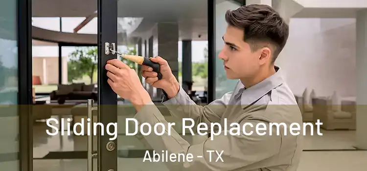Sliding Door Replacement Abilene - TX