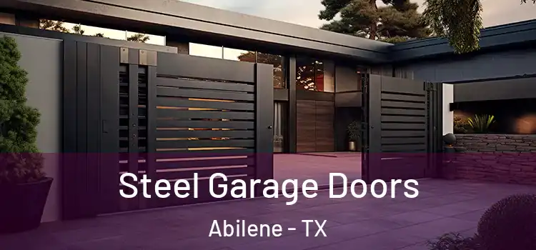 Steel Garage Doors Abilene - TX